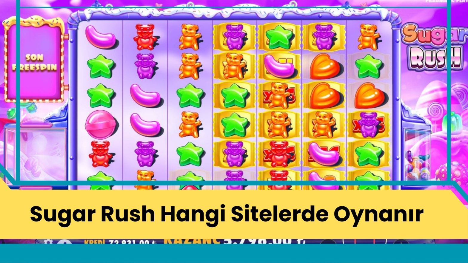 Sugar Rush Hangi Sitelerde Oynanır