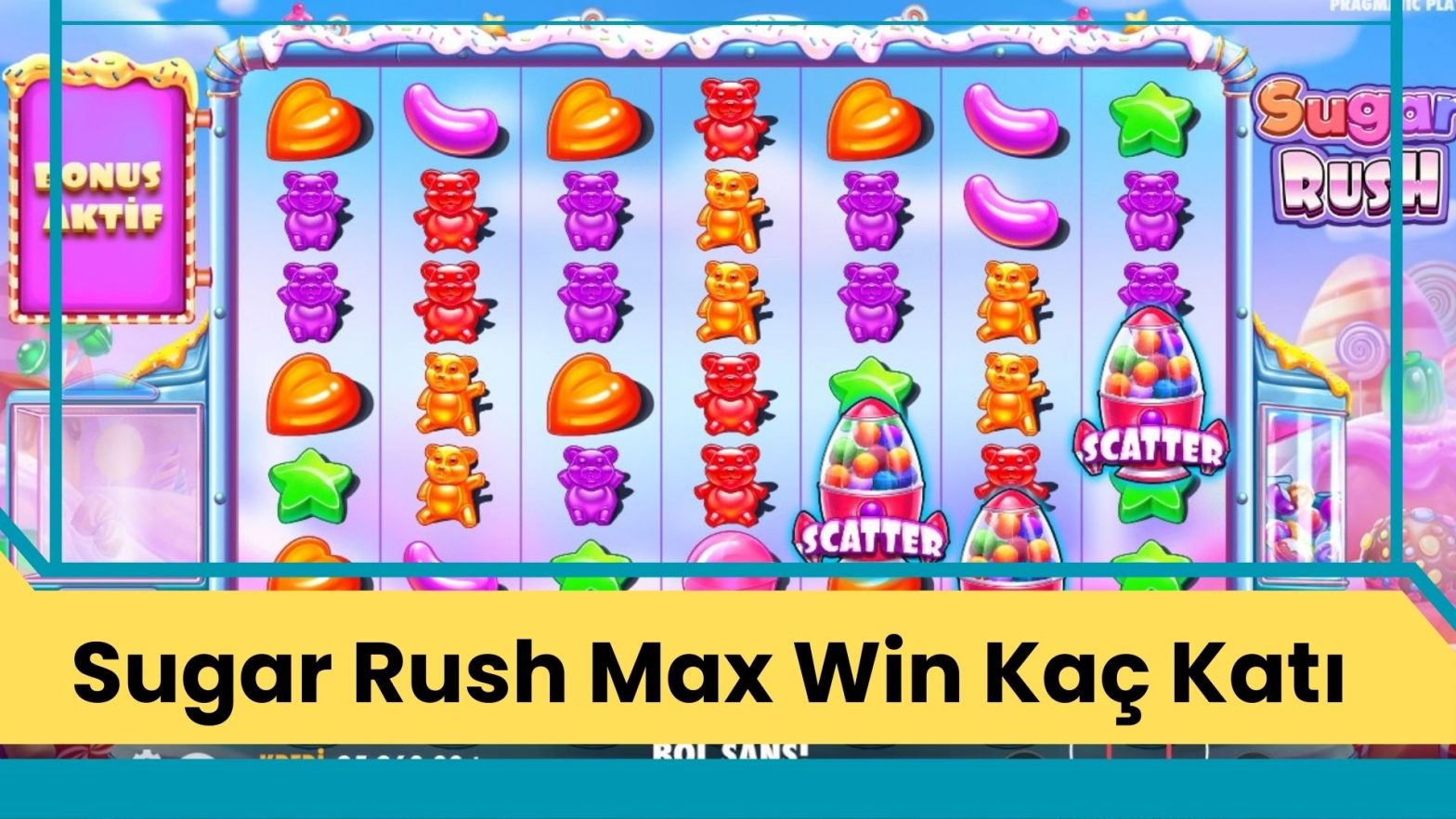 Sugar Rush Max Win Kaç Katı