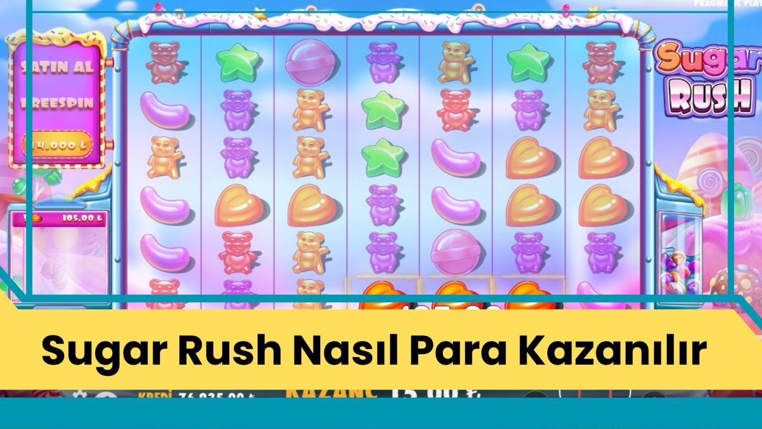 Sugar Rush Nasıl Para Kazanılır