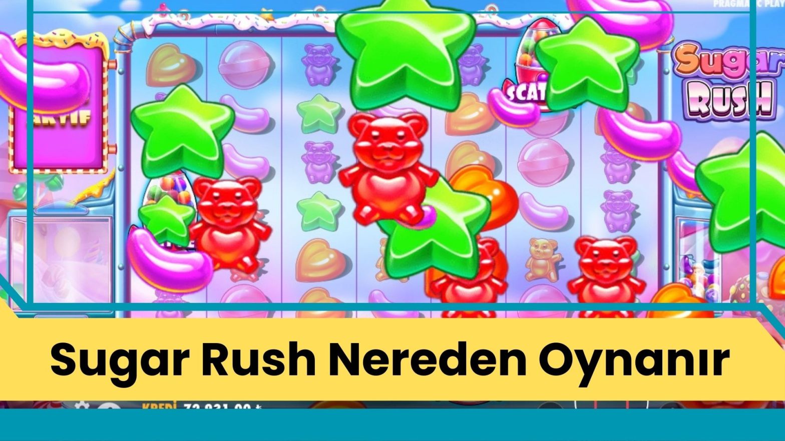 Sugar Rush Nereden Oynanır